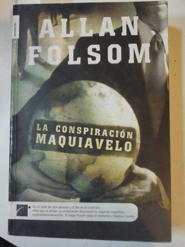 La Conspiracion Maquiavelo - Allan Folsom- Ed. Roca - L253