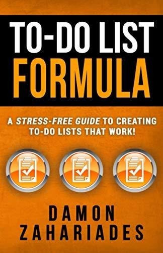 To-do List Formula A Stress-free Guide To Creating.., De Zahariades, Da. Editorial Createspace Independent Publishing Platform En Inglés