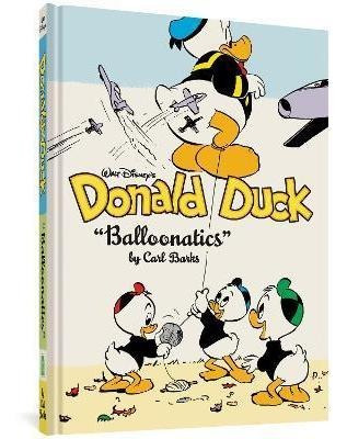 Walt Disney's Donald Duck Balloonatics : The Complete Car...