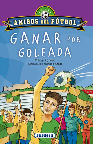 Ganar Por Goleada, De Forero Calderón, María. Editorial Susaeta, Tapa Blanda En Español