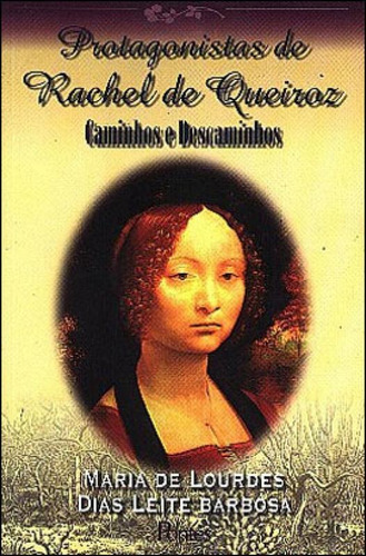 Protagonistas De Raquel De Queiroz, De Barbosa, Maria De Lourdes Dias L.. Editora Pontes Editores, Capa Mole Em Português