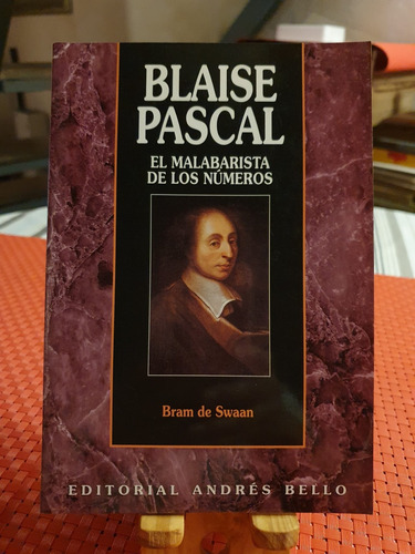 Blaise Pascal El Malabarista De Los Numeros Bram De Swaan
