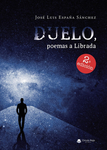 Duelo, Poemas A Librada: No aplica, de España Sánchez , José Luis.. Serie 1, vol. 1. Grupo Editorial Círculo Rojo SL, tapa pasta blanda, edición 1 en español, 2022