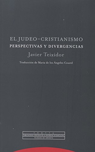 El Judeo Cristianismo: Perspectivas Y Divergencias -estructu