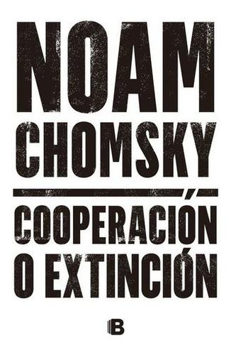 Cooperacion O Extincion - Noam Chomsky