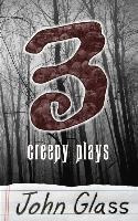 Libro Three Creepy Plays - John Glass