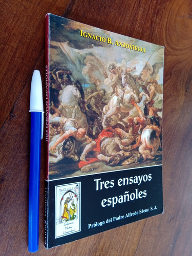 Tres Ensayos Españoles - Ignacio Anzoátegui 