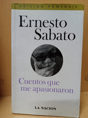 Cuentos Que Apasionaron - Sabato - Nacion - Nuevo - Devoto 