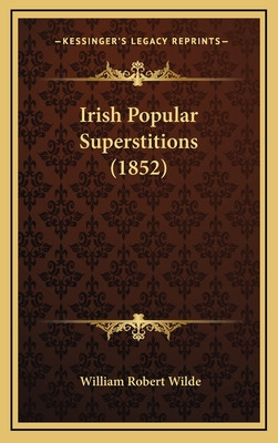 Libro Irish Popular Superstitions (1852) - Wilde, William...