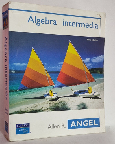 Álgebra Intermedia Angel 6a Edición 