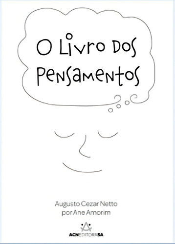 O Livro Dos Pensamentos, De Cezar Netto, Augusto / Amorim, Ane. Editora Acn Editora, Capa Mole Em Português