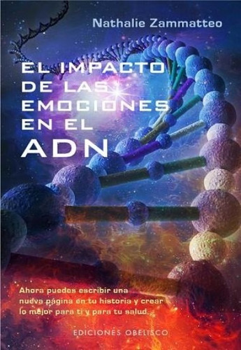 El Impacto De Las Emociones En El Adn (epigenética)