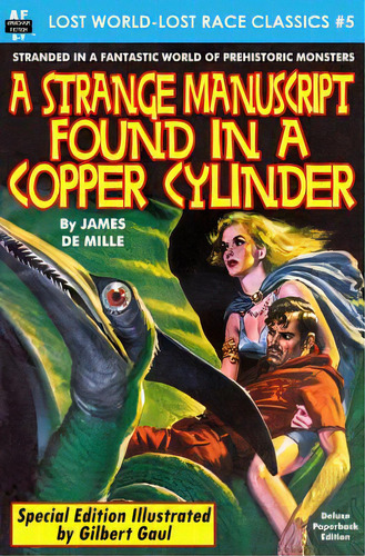 A Strange Manuscript Found In A Copper Cylinder, Special Illustrated Edition, De De Mille, James. Editorial Createspace, Tapa Blanda En Inglés