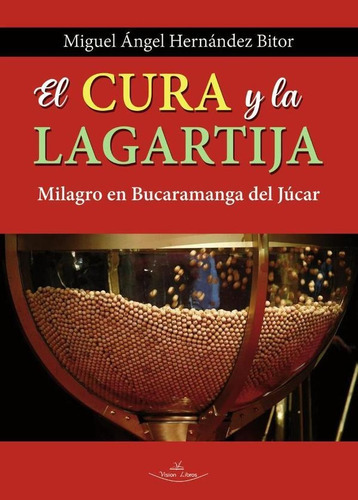 El Cura Y La Lagartija, De Miguel Ángel Hernández Bitor. Editorial Vision Libros, Tapa Blanda En Español, 2023