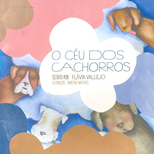 Libro Céu Dos Cachorros De Flavia Vallejo Realejo Editora
