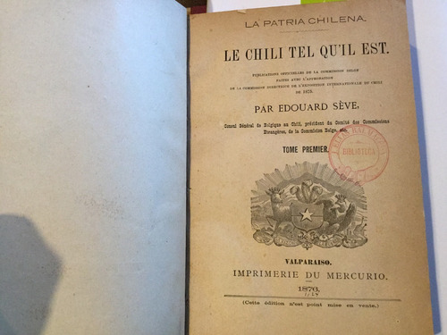 La Patria Chilena. Le Chili Tel Que Il Est Eduardo Seve 1876