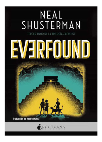 Libro: Everfound (everlost Iii) / Neal Shusterman