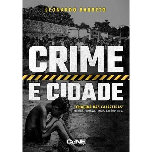 Libro Crime E Cidade Chacina Das Cajazeiras Investigação Pol