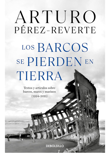 Libro: Los Barcos Se Pierden En Tierra Ships Are Lost Ashore