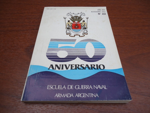 50 Aniversario  - Escuela De Guerra Naval - Armada Argentina