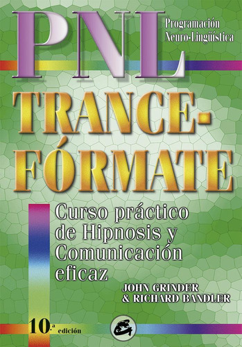 Libro: Trance-fórmate. Grinder, John#bandler, Richard. Gaia 