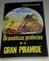 Comprar Dramáticas Profecías De La Gran Pirámide Rodolfo Benavides