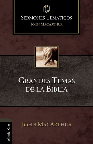 Grandes Temas De La Biblia · Sermones ·  John Macarthur