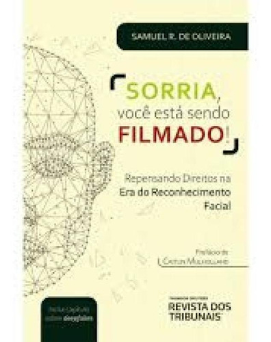 Sorria, Você Está Sendo Filmado!, De Samuel Rodrigues De Oliveira. Editora Revista Dos Tribunais, Capa Mole Em Português