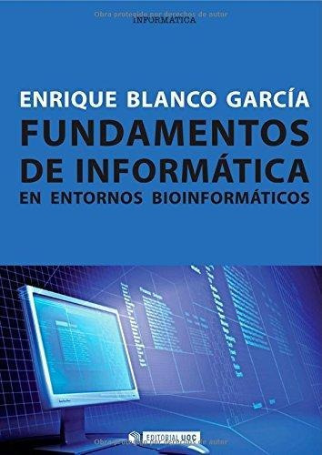 Fundamentos De Informatica En Entornos Bioinformaticos Uoc