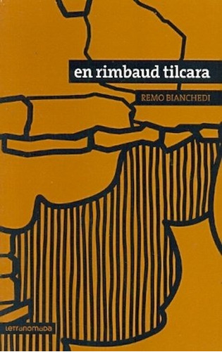En Rimbaud Tilcara. Remo Bianchedi.