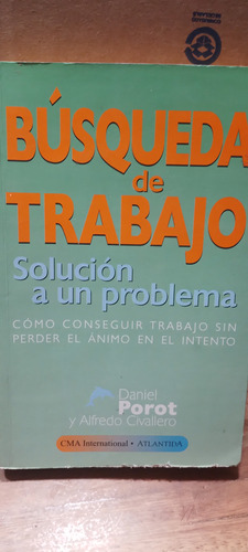 Búsqueda De Trabajo Solución A Un Problema Daniel Porot