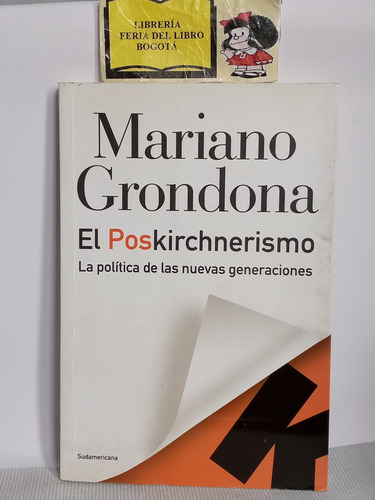 El Poskirchnerismo - Mariano Grondona - Política