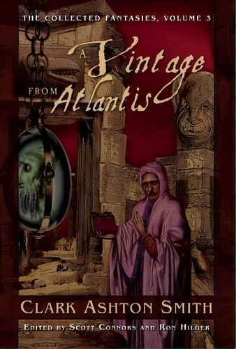 A Vintage From Atlantis : The Collected Fantasies, Vol. 3, De Clark  Ashton Smith. Editorial Night Shade Books, Tapa Blanda En Inglés