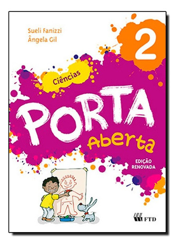 Porta Aberta - Ciencias - 2? Ano, De Angela / Fanizzi Gil. Editora Ftd Em Português