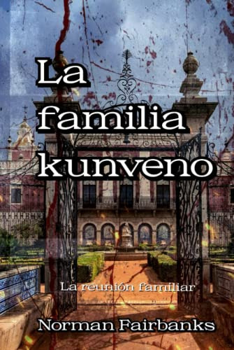 La Familia Kunveno: La Reunion Familiar