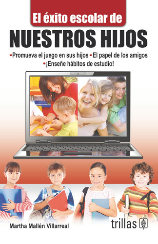 El Éxito Escolar De Nuestros Hijos Editorial Trillas