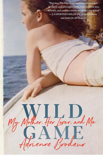 Libro:  Wild Game: My Mother, Her Lover, And Me