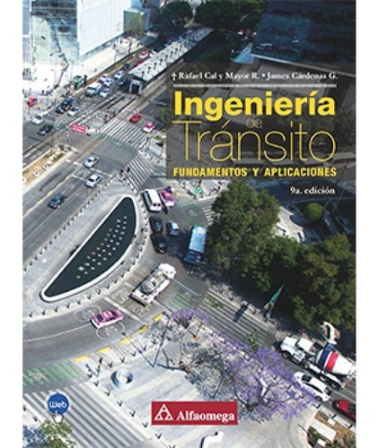 Ingenieria De Transito 9/ed - Cal Y Mayor, Rafael/ Alfaomega