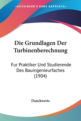 Libro Die Grundlagen Der Turbinenberechnung: Fur Praktike...