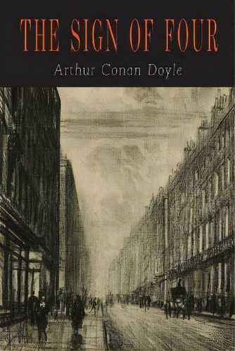 The Sign Of Four, De Sir Arthur An Doyle. Editorial Martino Fine Books, Tapa Blanda En Inglés