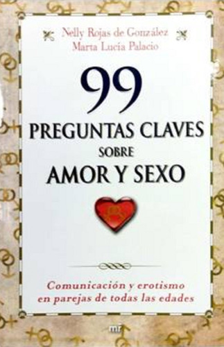 Libro En Fisico 99 Preguntas Claves Sobre Amor Y Sexo