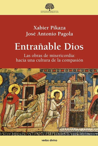 Entrañable Dios, De Xabier Pikaza Ibarrondo Y José Antonio Pagola. Editorial Verbo Divino, Tapa Blanda En Español, 2016