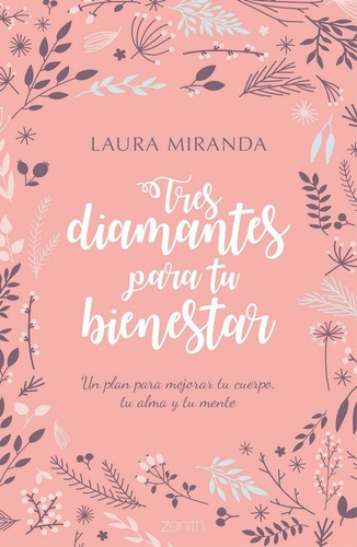 Tres diamantes para tu bienestar, de MIRANDA, LAURA. Editorial Zenith, tapa blanda en español