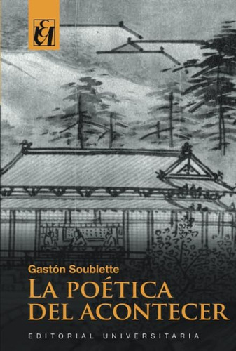 Libro: La Poética Del Acontecer (spanish Edition)