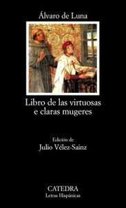 Libros De Las Virtuosas E Claras Mugeres - De Luna,alvaro