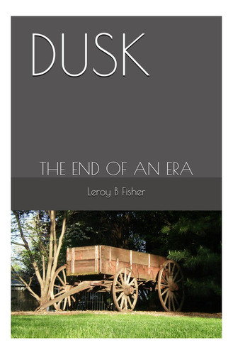 Libro: Dusk: El Fin De Una Era