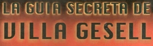 Imagen 5 de 5 de Guia Secreta De Villa Gesell - Magst / Roncoroni - Nuevo