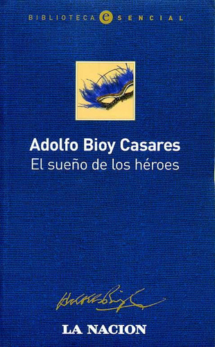 El Sueño De Los Heroes  - Adolfo Bioy Casares