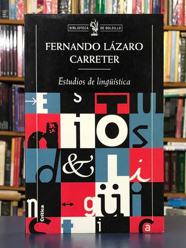 Estudios De Lingüística - Fernando Lázaro Carreter - Crítica