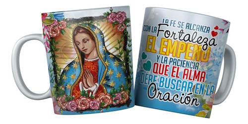 Taza Virgen Guadalupe, Fé, Esperanza, Fortaleza, Regalo M59